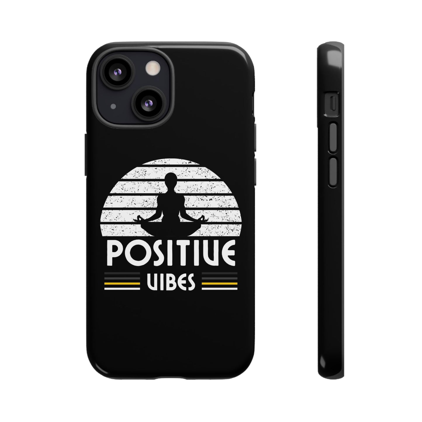 Positive Vibes (Built Tough) Phone Cases