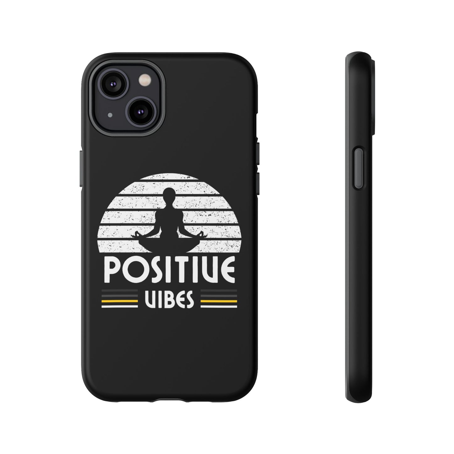 Positive Vibes (Built Tough) Phone Cases