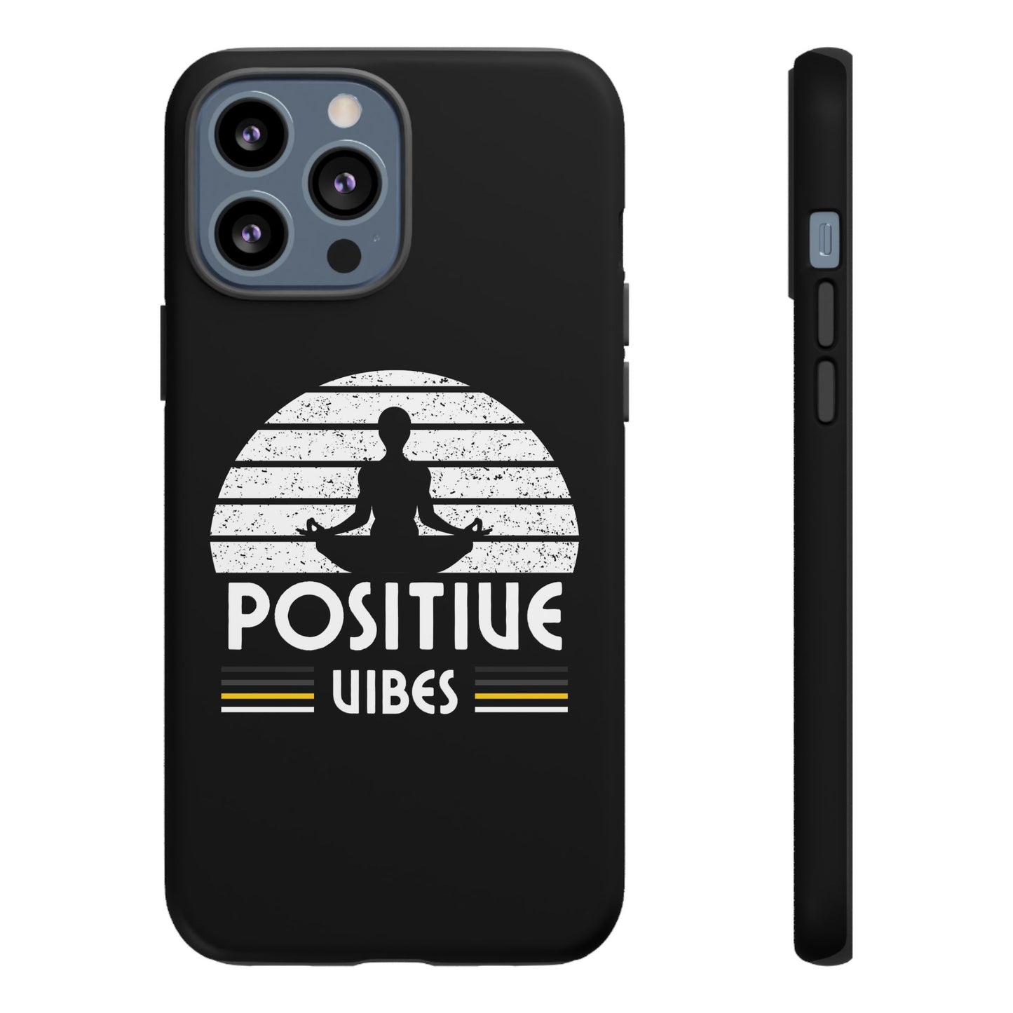 Positive Vibes (Built Tough) Phone Cases