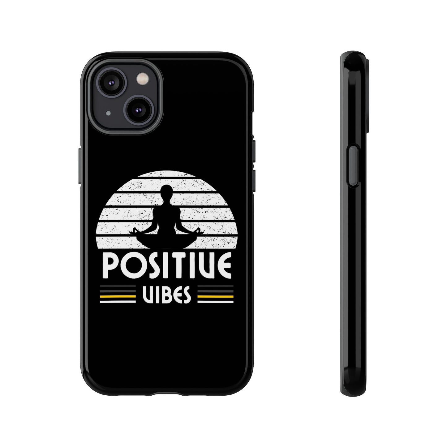 Positive Vibes (Built Tough) Phone Cases