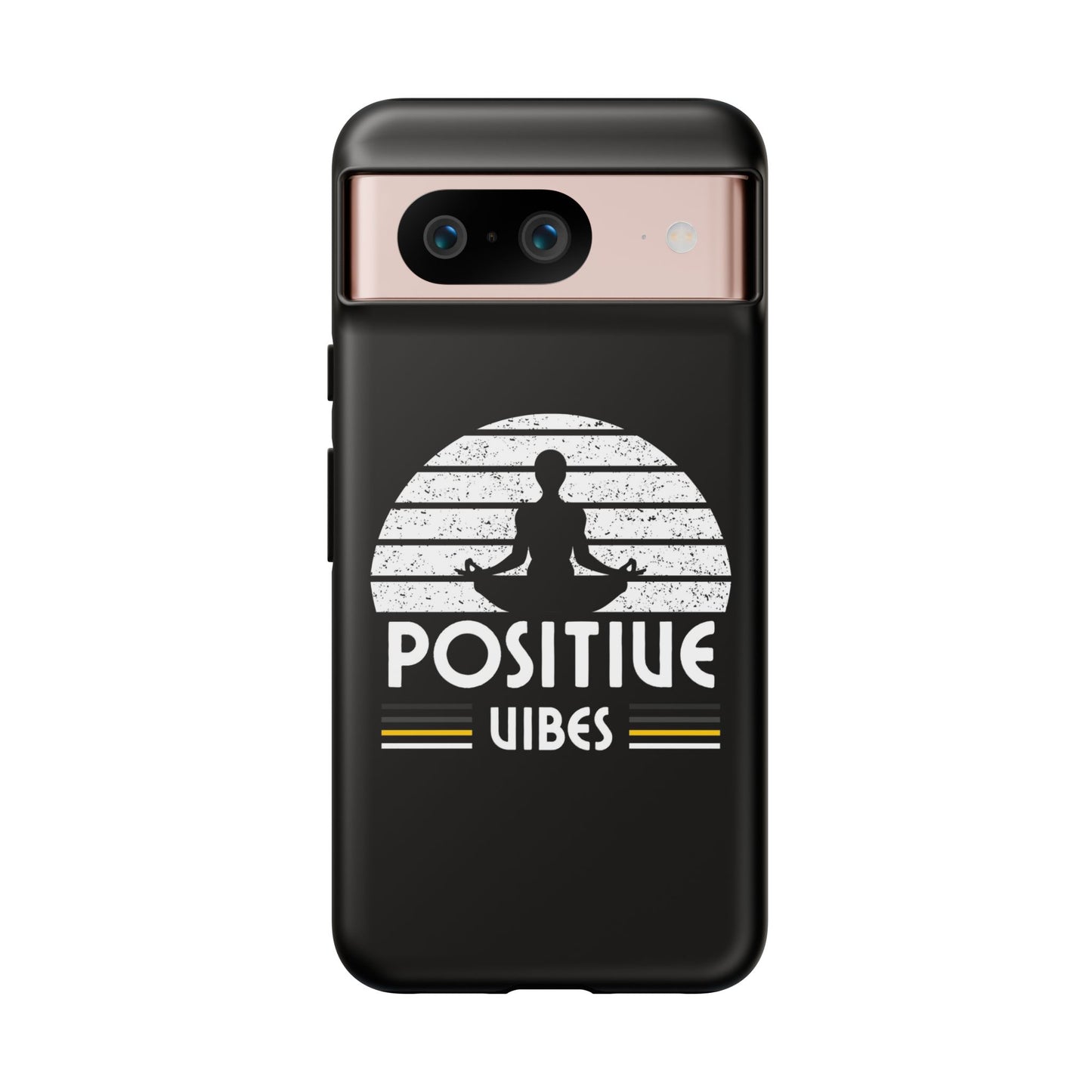 Positive Vibes (Built Tough) Phone Cases