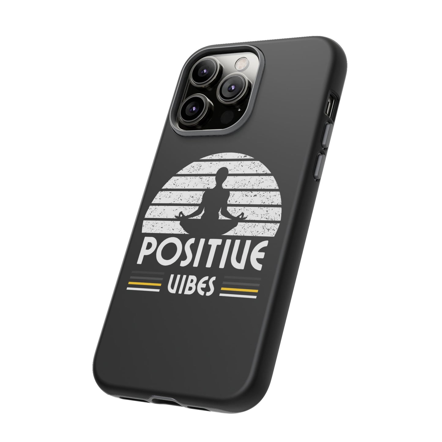 Positive Vibes (Built Tough) Phone Cases