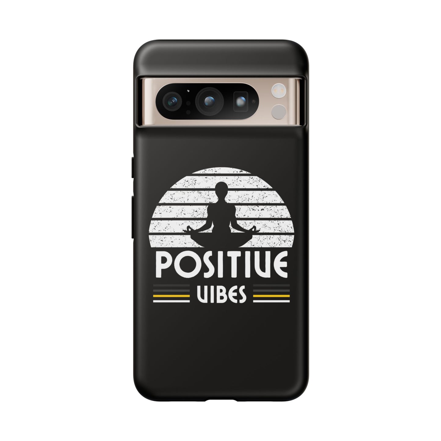 Positive Vibes (Built Tough) Phone Cases