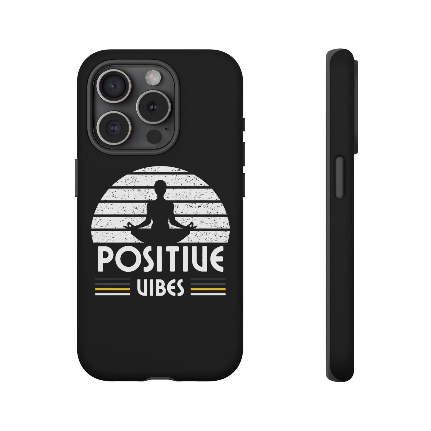 Positive Vibes (Built Tough) Phone Cases