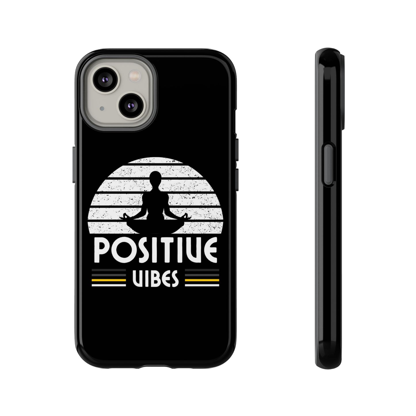 Positive Vibes (Built Tough) Phone Cases