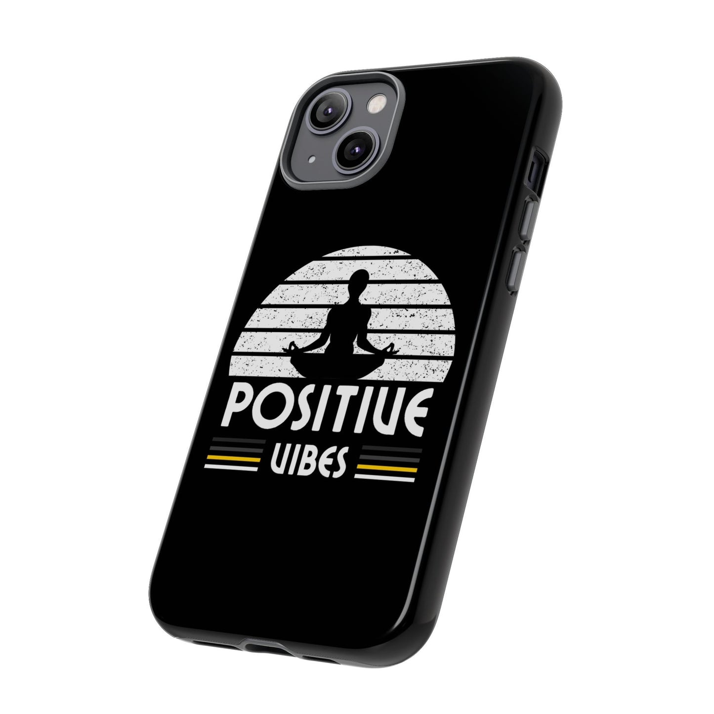 Positive Vibes (Built Tough) Phone Cases