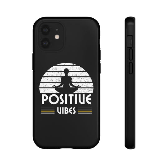 Positive Vibes (Built Tough) Phone Cases