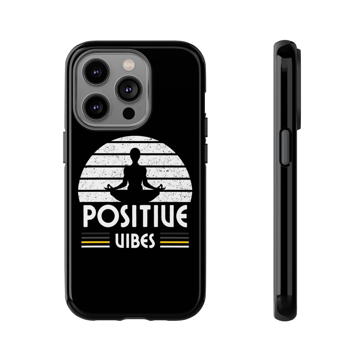 Positive Vibes (Built Tough) Phone Cases