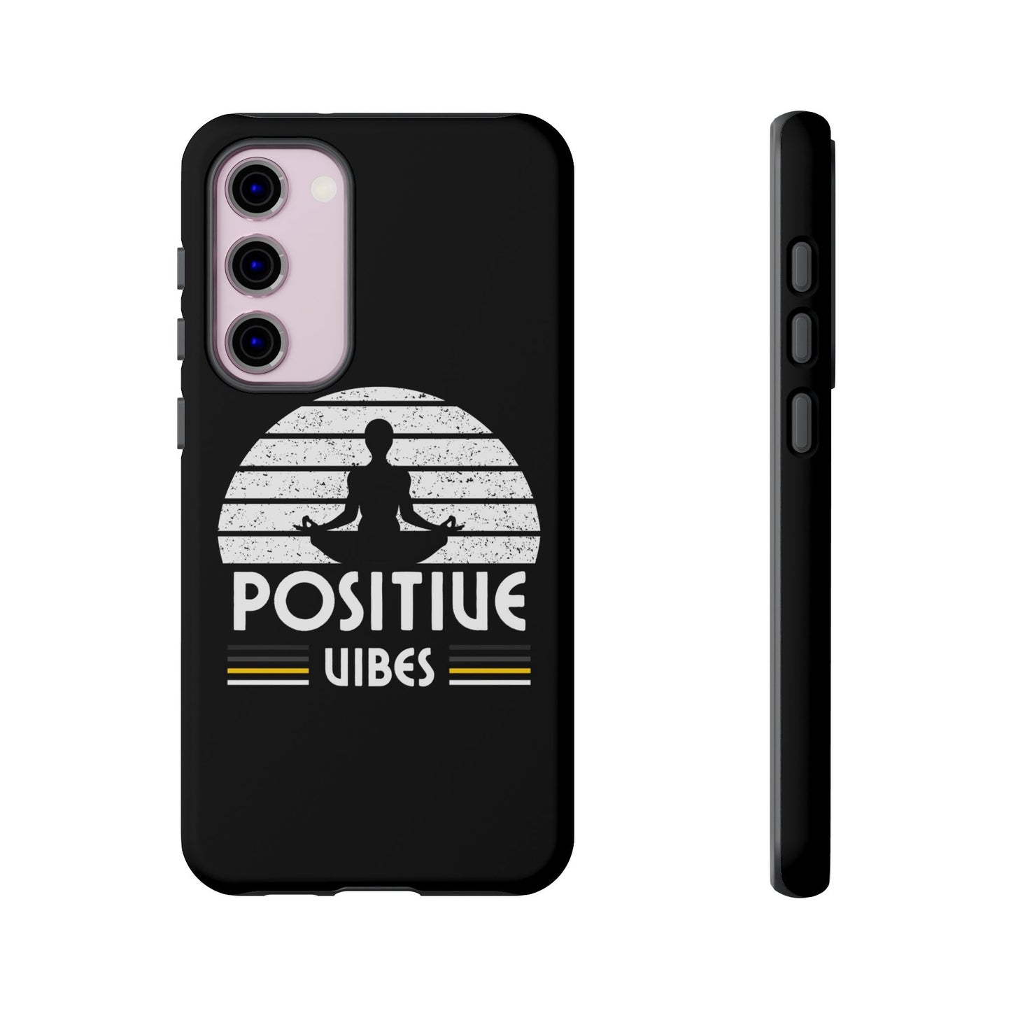 Positive Vibes (Built Tough) Phone Cases