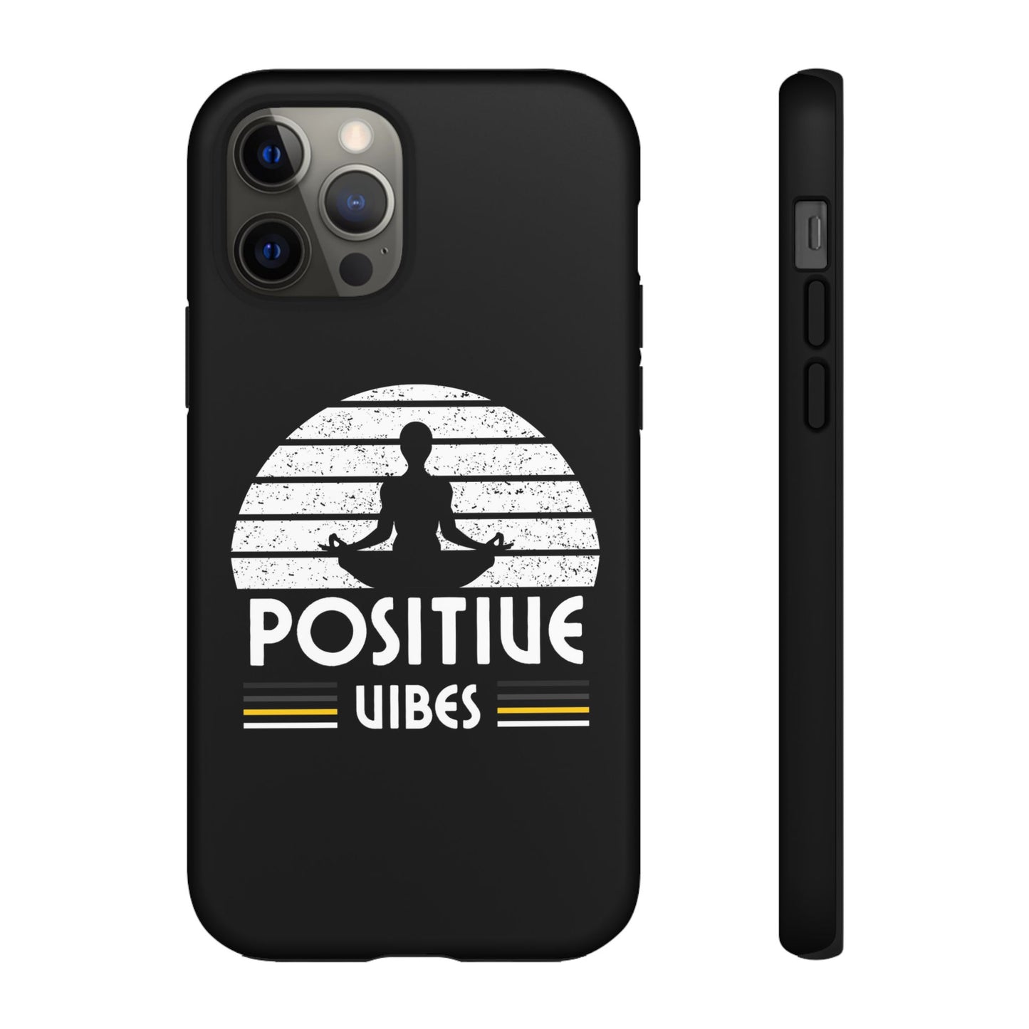 Positive Vibes (Built Tough) Phone Cases