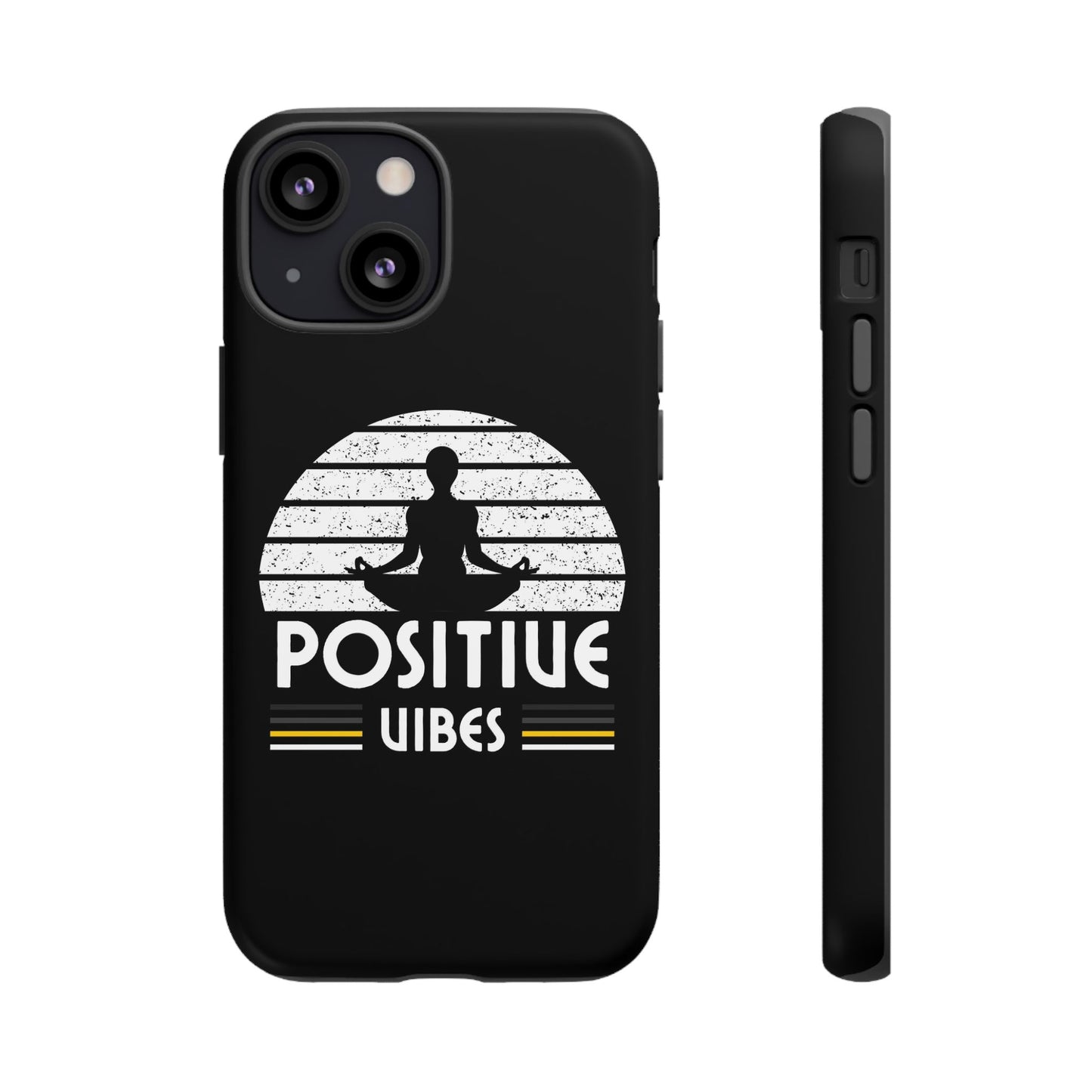 Positive Vibes (Built Tough) Phone Cases