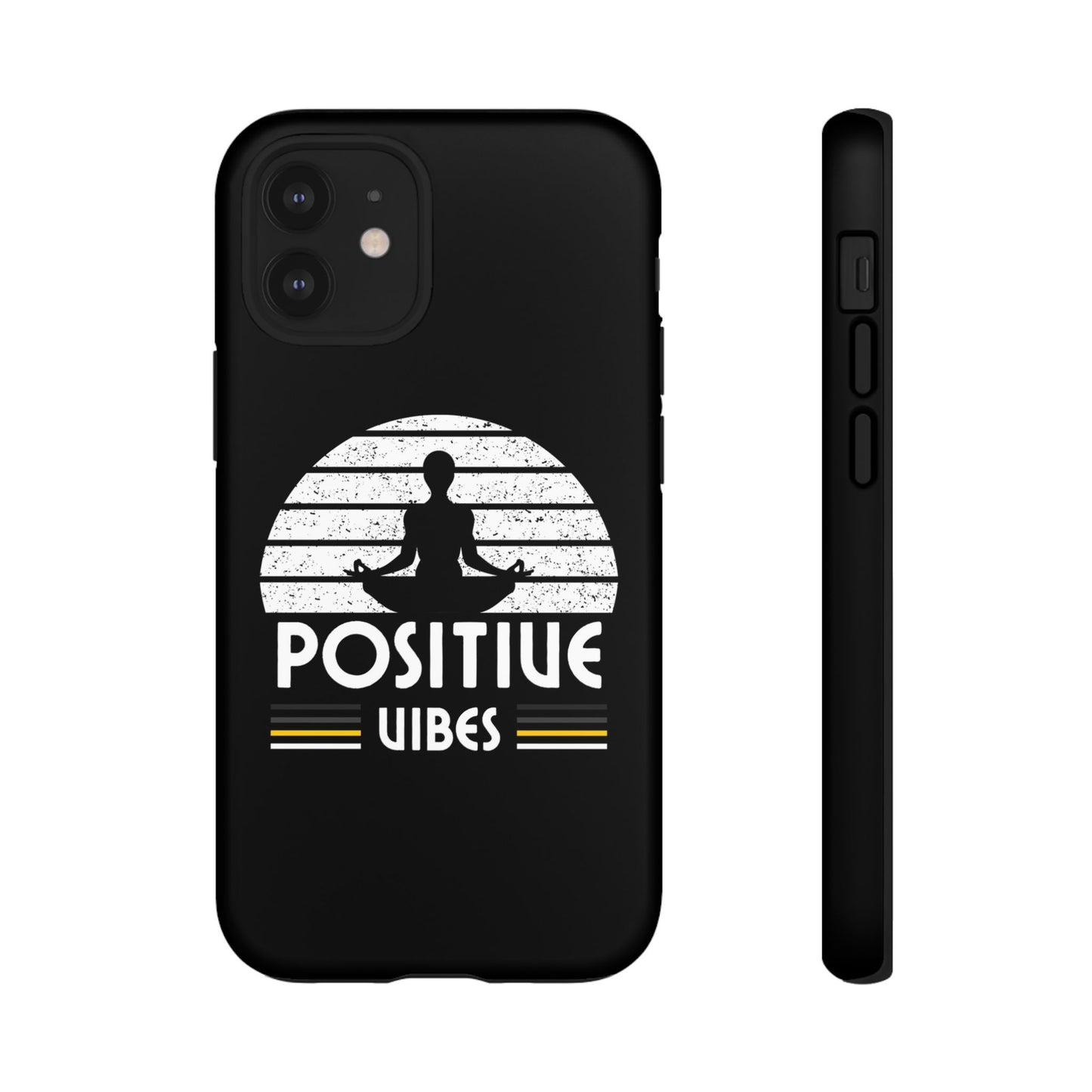 Positive Vibes (Built Tough) Phone Cases