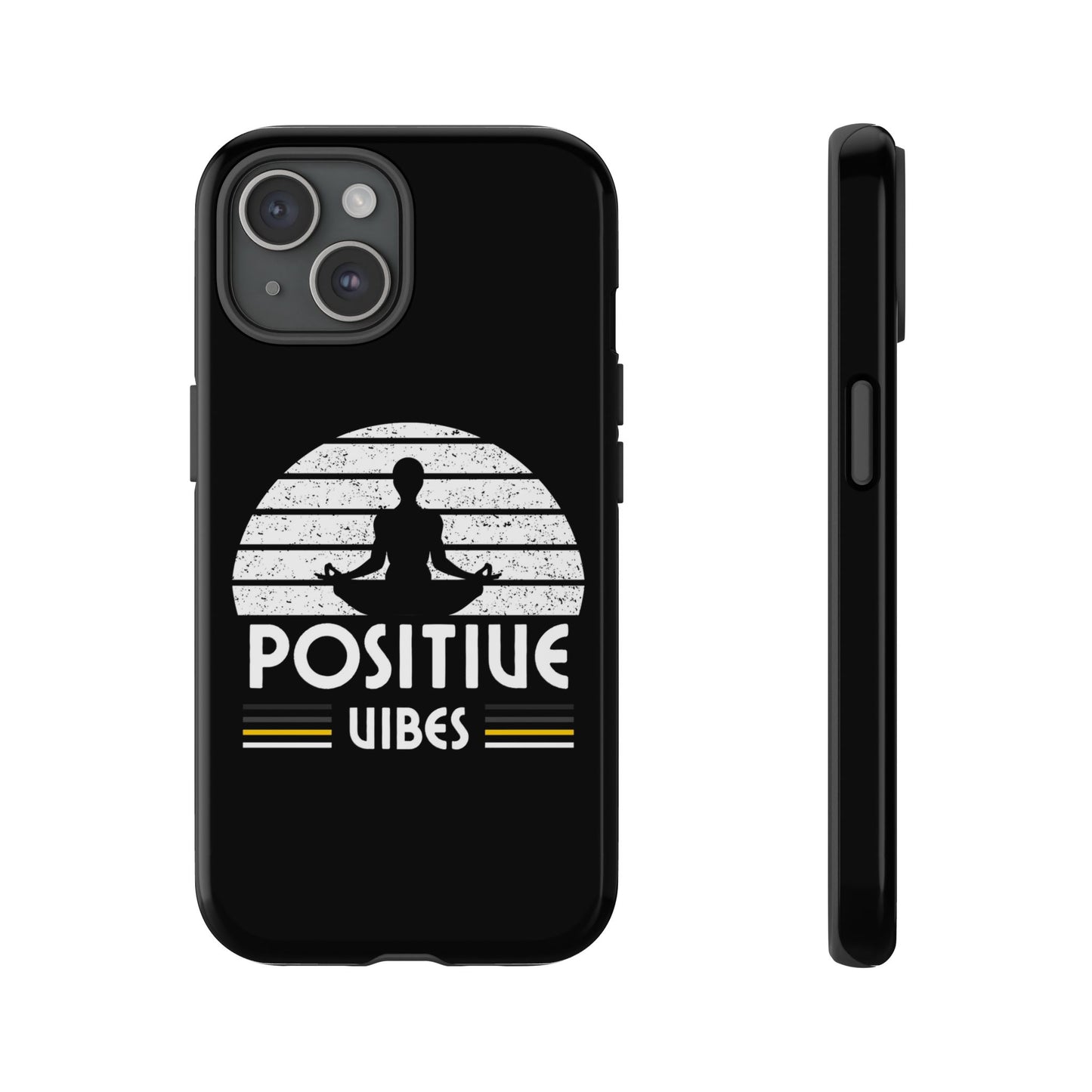 Positive Vibes (Built Tough) Phone Cases