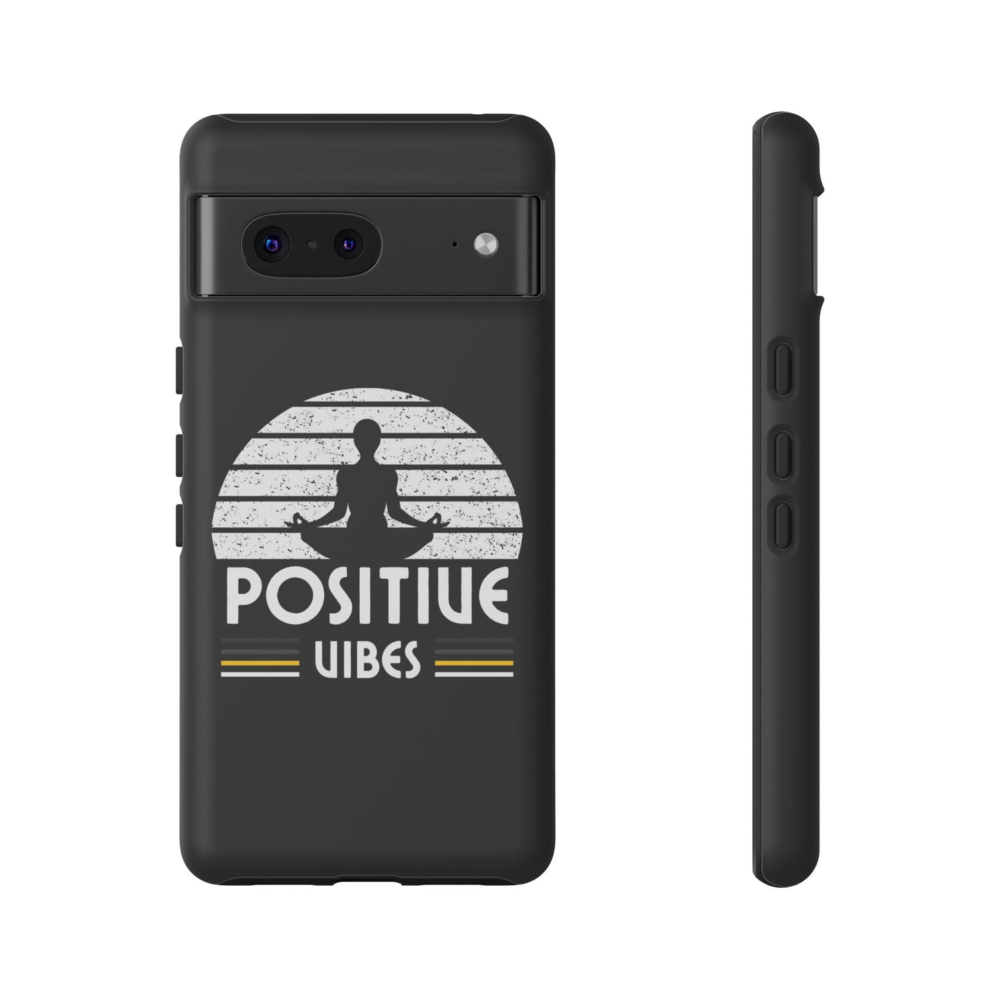 Positive Vibes (Built Tough) Phone Cases