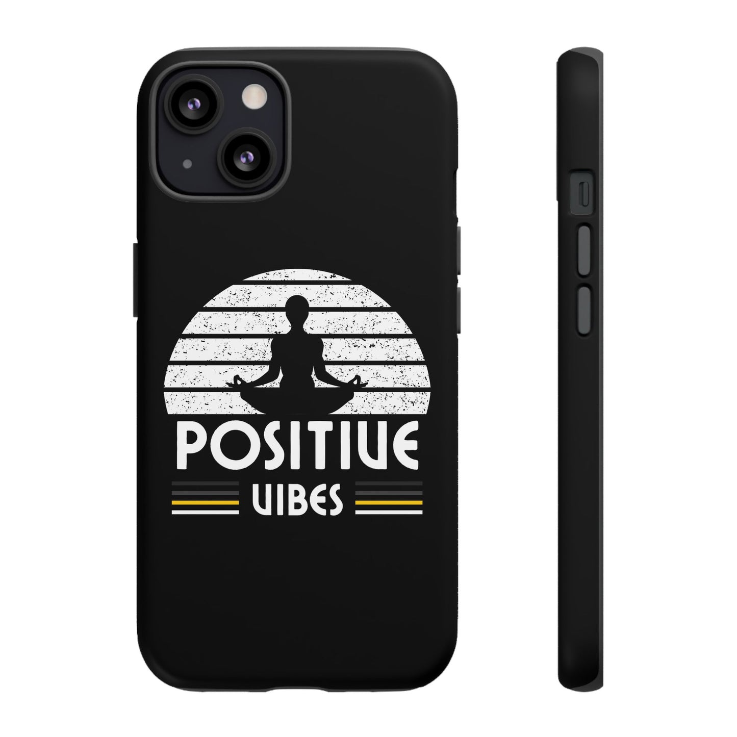 Positive Vibes (Built Tough) Phone Cases