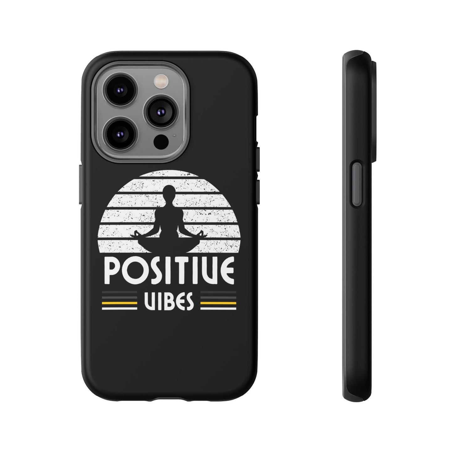 Positive Vibes (Built Tough) Phone Cases